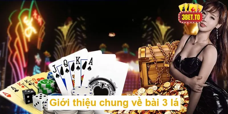 Giới thiệu chung về bài 3 lá