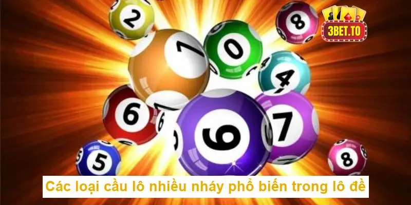 Cầu lô nhiều nháy lô đề là gì?