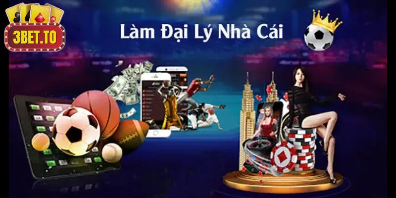 Đại Lý 3BET - Gia Tăng Thu Nhập Từ Ngành Cá Cược Trực Tuyến 4 dai ly 3bet 68b01473c6187