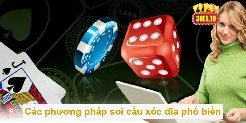 Hướng Dẫn Soi Cầu Xóc Đĩa Hiệu Quả Nhất Cho Người Mới 3 Các phương pháp soi cầu xóc đĩa phổ biến