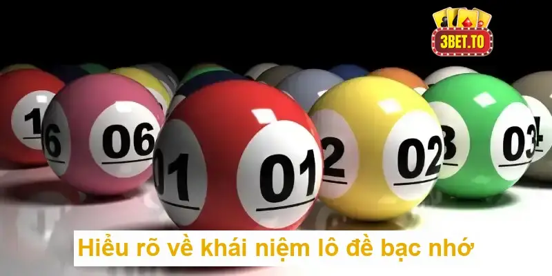 Kinh nghiệm lô đề bạc nhớ - Bí quyết chơi lô đề hiệu quả và an toàn 2 Hiểu rõ về khái niệm lô đề bạc nhớ
