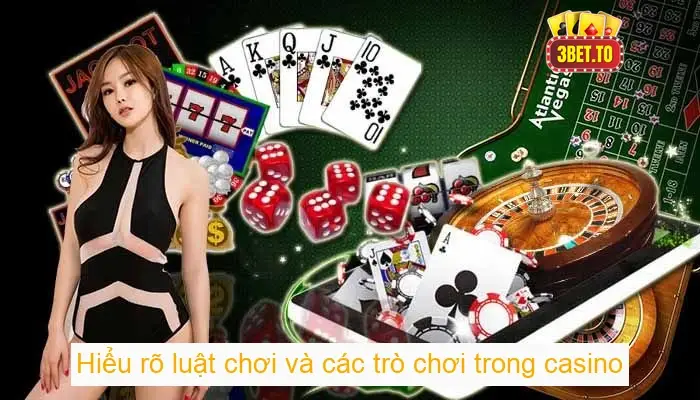 Kinh nghiệm tham gia casino không thua dành cho anh em mới 2 Hiểu rõ luật chơi và các trò chơi trong casino