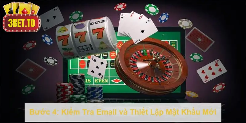 Quên Mật Khẩu 3BET - Hướng Dẫn Đầy Đủ Và Hiệu Quả Nhất 5 Bước 4: Kiểm Tra Email và Thiết Lập Mật Khẩu Mới