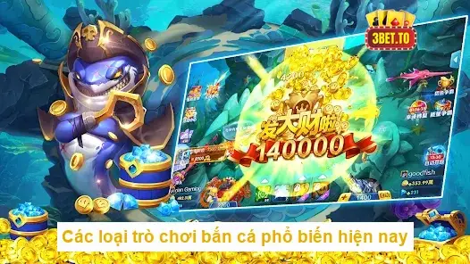 Các loại trò chơi bắn cá phổ biến hiện nay